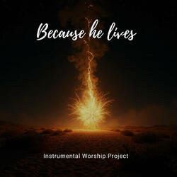 Because He Lives