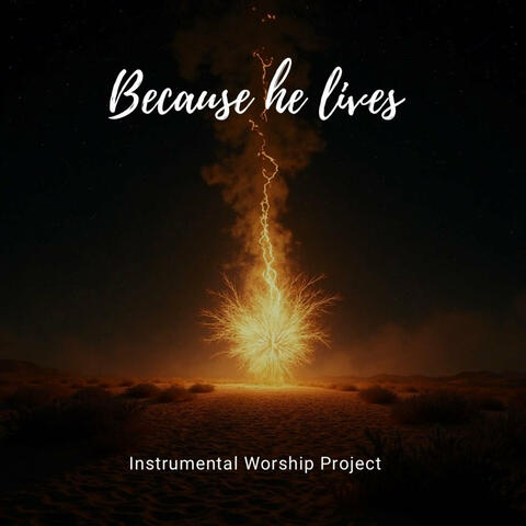 Because He Lives
