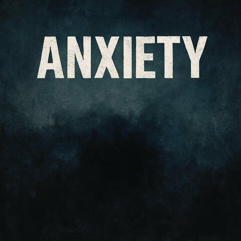Anxiety