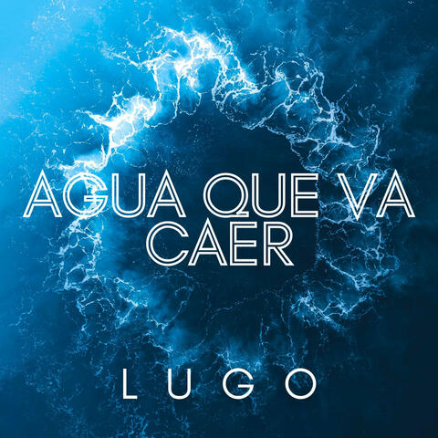 Agua Que Va Caer