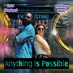 Anything is Possible
