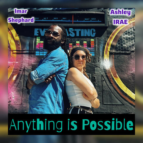 Anything is Possible