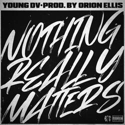 Nothing Really Matters
