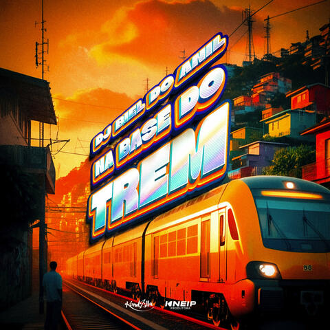 Na Base Do Trem