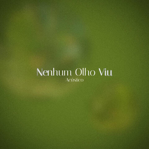 Nenhum Olho Viu (Acústico)