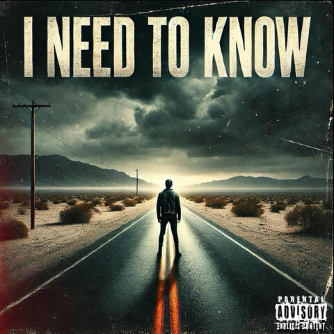 I Need to Know