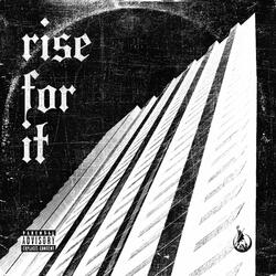 Rise for It