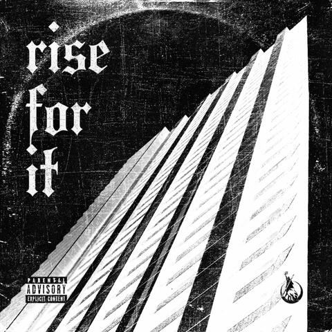 Rise for It