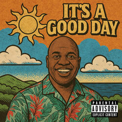 Its a Good Day