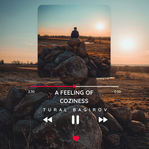 A Feeling of Coziness