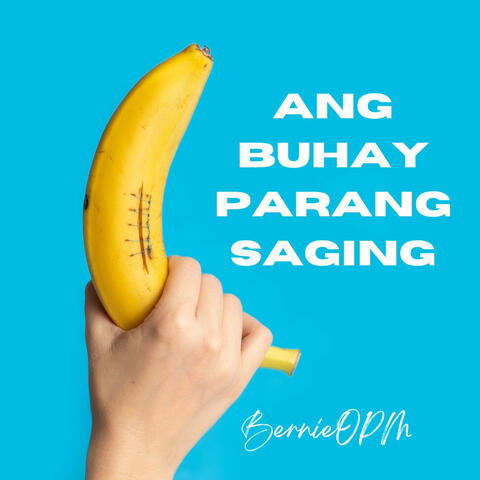 Ang Buhay Parang Saging