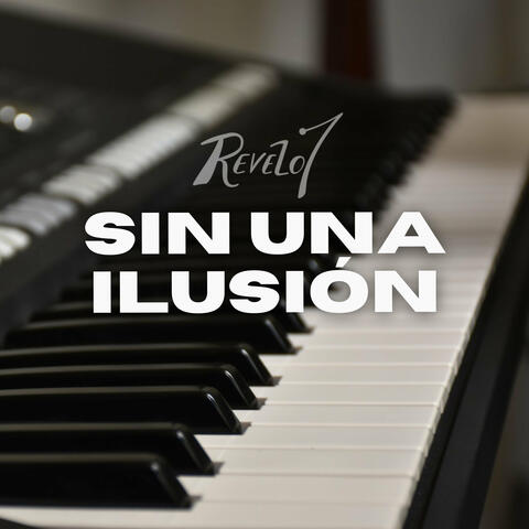 Sin una ilusión