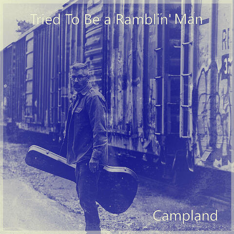 Tried to Be a Ramblin' Man