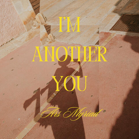 I'm Another You