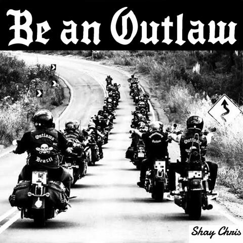 Be an Outlaw