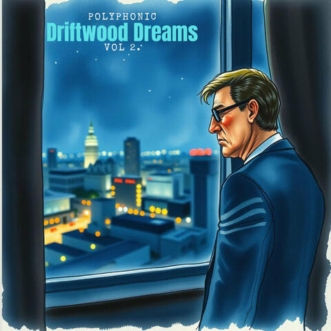 Driftwood Dreams Vol. 2
