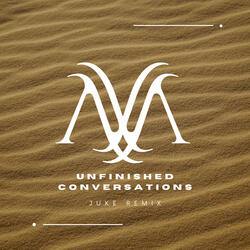 Unfinished Conversations
