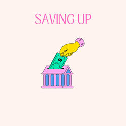 Saving Up