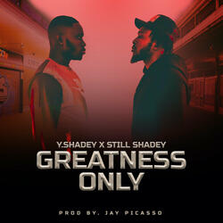 Greatness Only