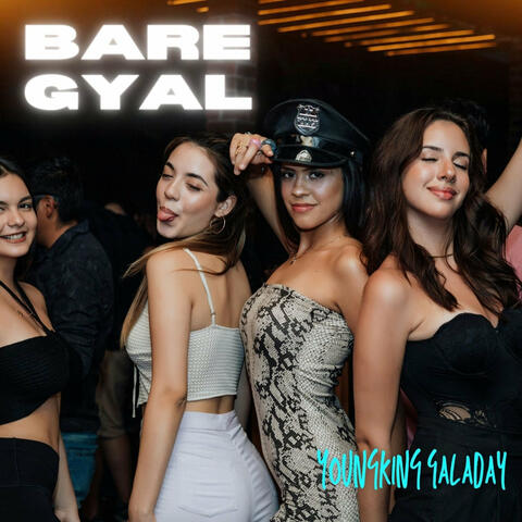 Bare Gyal