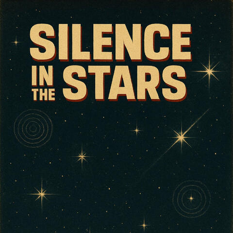 Silence in the Stars