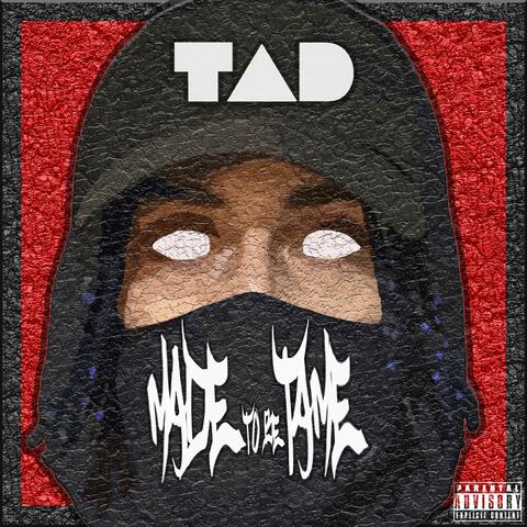 Made to Be Tame