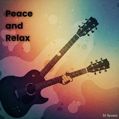Peace and Relax