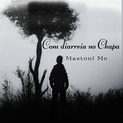 Com diarreia no Chapa