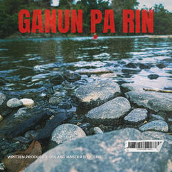 Ganun pa rin