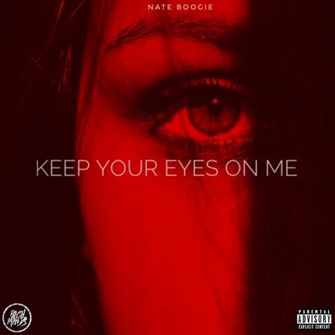 Keep Your Eyes on Me