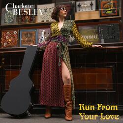 Run from Your Love