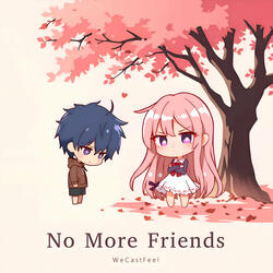 No More Friends