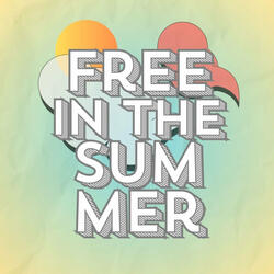 Free in the Summer
