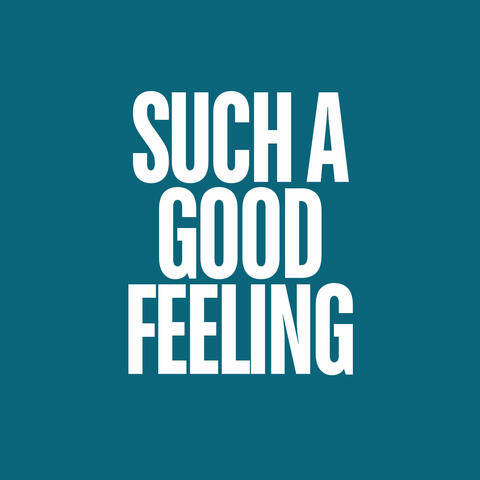 Such a Good Feeling