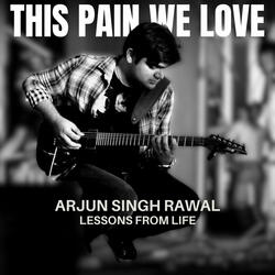 This Pain We Love