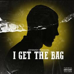 I Get The Bag