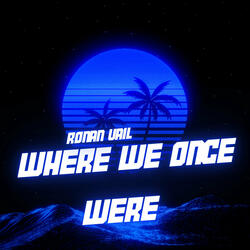 Where We Once Were
