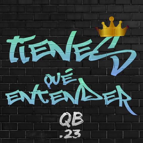Tienes Qué Entender