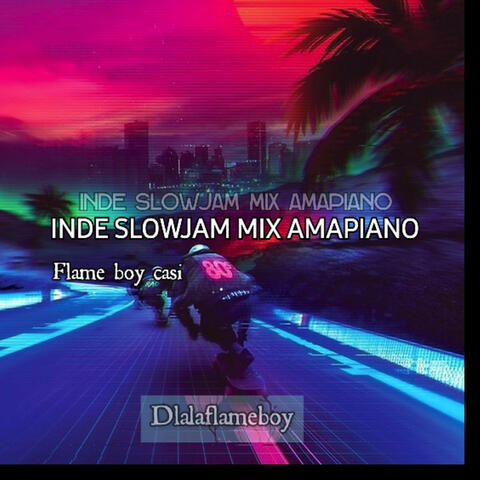 Inde Slowjam Mix Amapiano