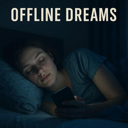 Offline Dreams