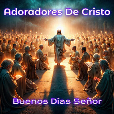 Buenos Días Señor