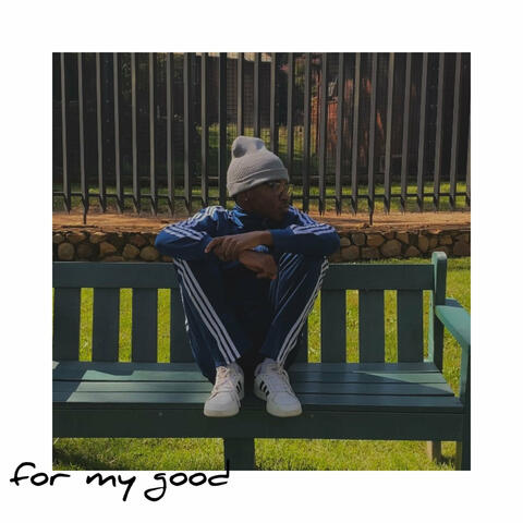 For My Good