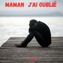 Maman j'ai oublié