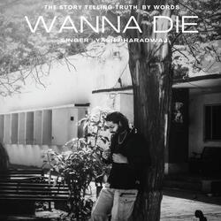 Wanna Die