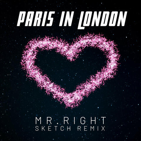 Mr Right (Sketch Remix)