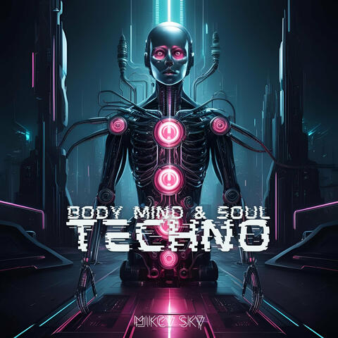 Body, Mind and Soul, Techno