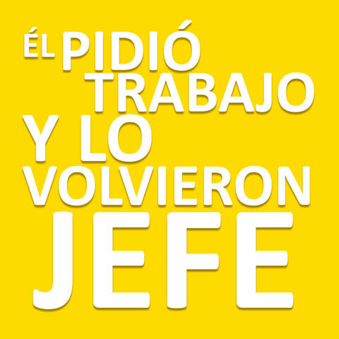 Él Pidió Trabajo y lo Volvieron Jefe