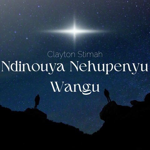 Ndinouya Nehupenyu Wangu