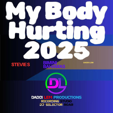 My Body Hurting 2025 Remastered Version