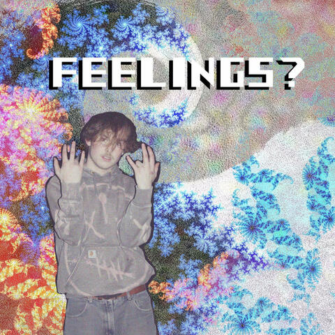 Feelings?